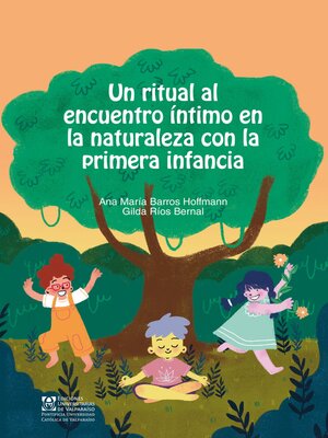 cover image of Un ritual al encuentro intimo en la naturaleza con la primera infancia